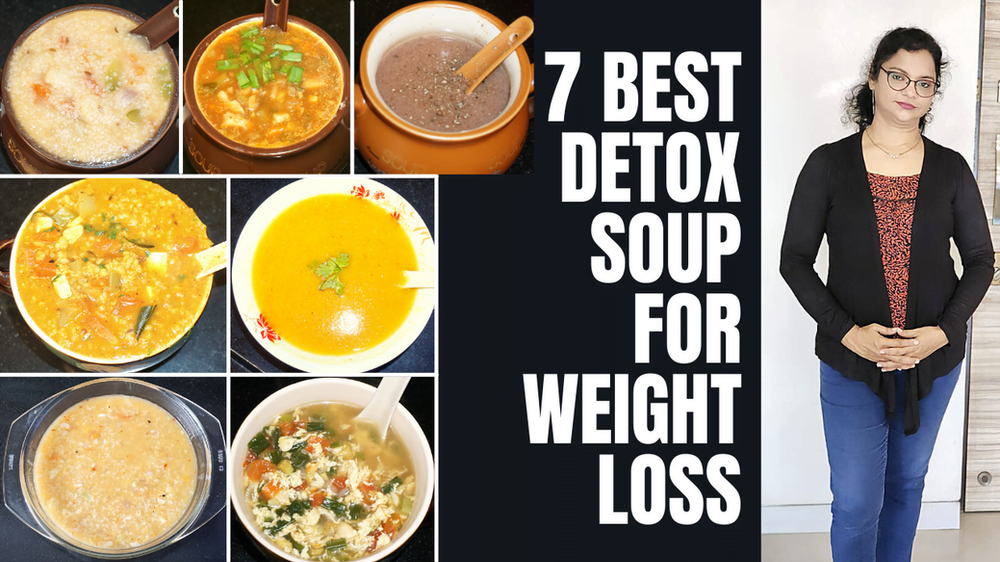7 Best Detox Soup for Weight Loss | How To Lose Weight Fast with Soup