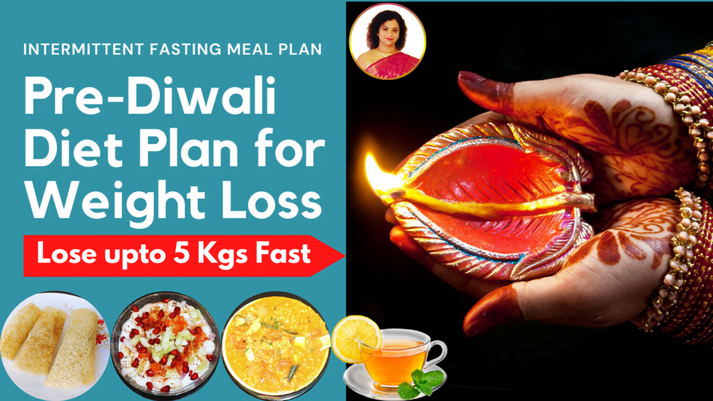 Pre-Diwali Diet Plan for Weight Loss | Intermittent Fasting Meal Plan