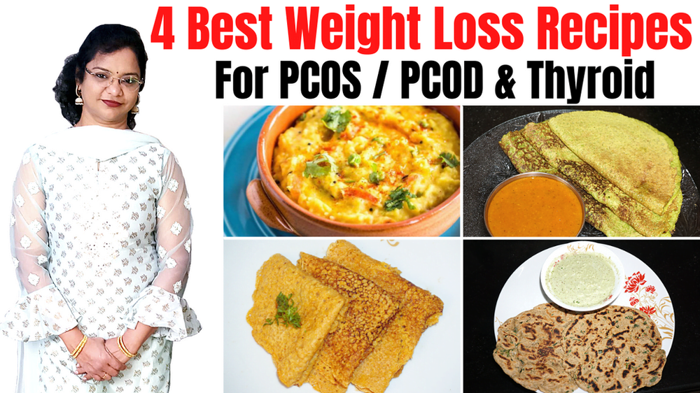 4 Best Weight Loss Recipes for PCOS, PCOD, Thyroid & Diabetes 